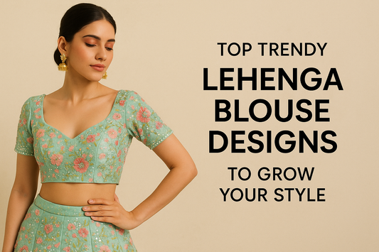 Latest Lehenga Blouse Design Trends in 2025