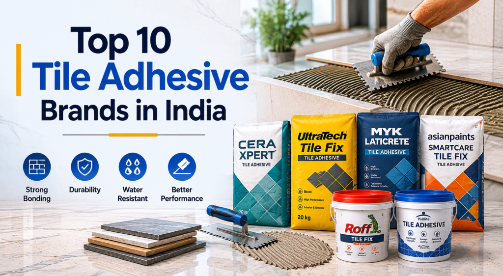 Top 10 Tile Adhesive Brands in India